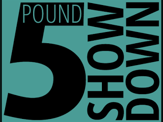 5 POUND SHOWDOWN! STARTING SEPTEMBER 11!