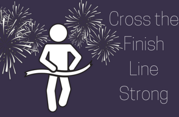 FINISH STRONG!